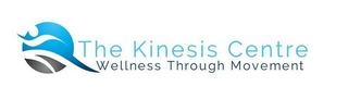 THE KINESIS CENTRE WELLNESS THROUGH MOVEMENT