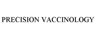 PRECISION VACCINOLOGY