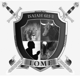 RESTORING ISAIAH 61:1-3 RELEASING REDEFINING LOME