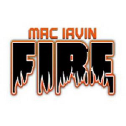 MAC IRVIN FIRE