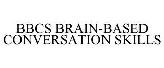 BBCS BRAIN-BASED CONVERSATION SKILLS