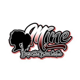 MINE IMPORTED FROM INDIA