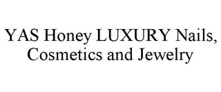 YAS HONEY LUXURY NAILS, COSMETICS AND JEWELRY