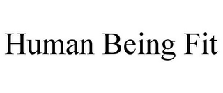 HUMAN BEING FIT