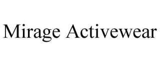 MIRAGE ACTIVEWEAR