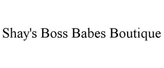 SHAY'S BOSS BABES BOUTIQUE