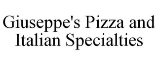 GIUSEPPE'S PIZZA AND ITALIAN SPECIALTIES