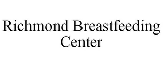 RICHMOND BREASTFEEDING CENTER