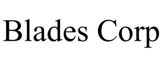 BLADES CORP