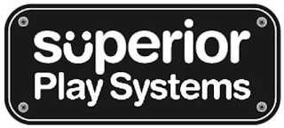 SUPERIOR PLAY SYSTEMS