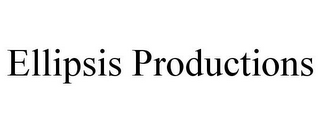 ELLIPSIS PRODUCTIONS