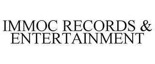 IMMOC RECORDS & ENTERTAINMENT