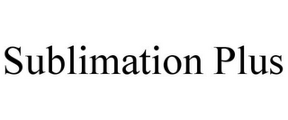 SUBLIMATION PLUS