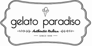 GELATO PARADISO AUTHENTIC ITALIAN SINCE1999