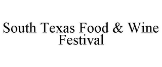 SOUTH TEXAS FOOD & WINE FESTIVAL