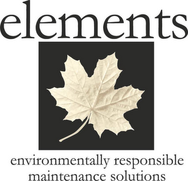 ELEMENTS ENVIRONMENTALLY RESPONSIBLE MAINTENANCE SOLUTIONS