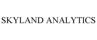 SKYLAND ANALYTICS