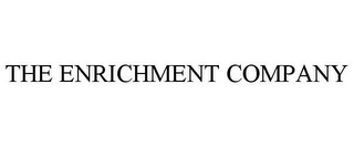 THE ENRICHMENT COMPANY