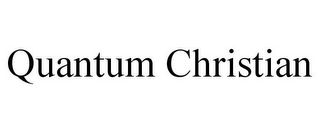 QUANTUM CHRISTIAN