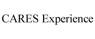 CARES EXPERIENCE