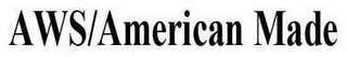 AWS/AMERICAN MADE