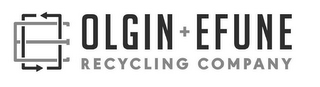 OLGIN + EFUNE RECYCLING COMPANY