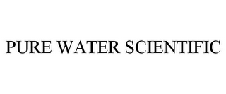 PURE WATER SCIENTIFIC
