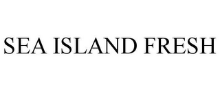 SEA ISLAND FRESH