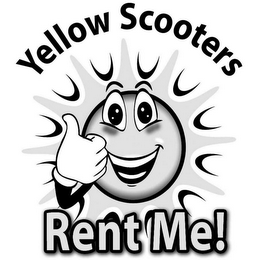 YELLOW SCOOTERS RENT ME!