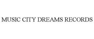 MUSIC CITY DREAMS RECORDS