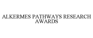 ALKERMES PATHWAYS RESEARCH AWARDS