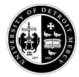 UNIVERSITY OF DETROIT MERCY AD MAJOREM DEI GLORIAM 1877 MARIA SEDES SAPIENTIAE 1941