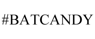 #BATCANDY