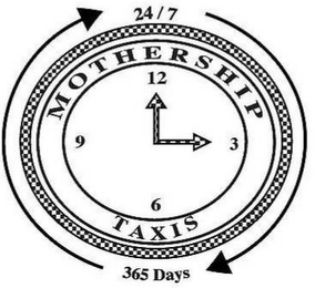 24/7, MOTHERSHIP, 12, 3, 6, 9, TAXIS, 365 DAYS,