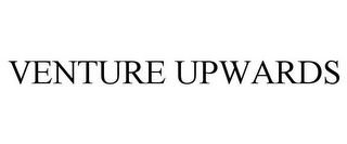 VENTURE UPWARDS