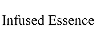 INFUSED ESSENCE