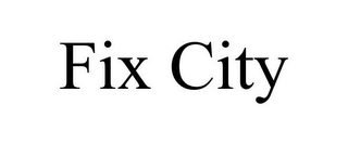 FIX CITY