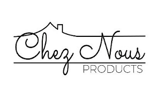 CHEZ NOUS PRODUCTS