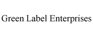 GREEN LABEL ENTERPRISES