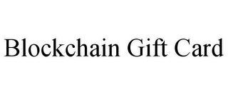 BLOCKCHAIN GIFT CARD