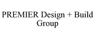 PREMIER DESIGN + BUILD GROUP