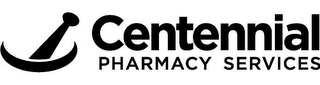 CENTENNIAL PHARMACY SERVICES