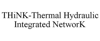 THINK-THERMAL HYDRAULIC INTEGRATED NETWORK