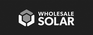 WHOLESALE SOLAR