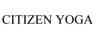 CITIZEN YOGA