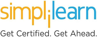 SIMPLILEARN GET CERTIFIED. GET AHEAD.