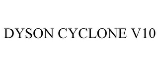 DYSON CYCLONE V10