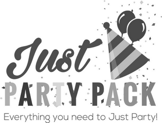 JUST PARTY PACK EVERYTHING YOU NEED TO JUST PARTY