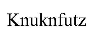 KNUKNFUTZ