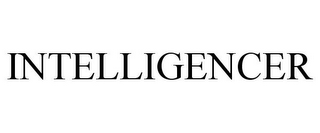 INTELLIGENCER